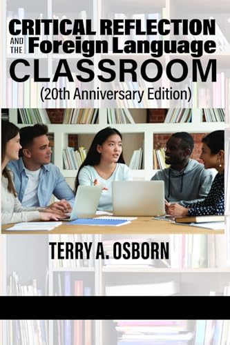9781648024184: Critical Reflection and the Foreign Language Classroom (20th Anniversary Edition)