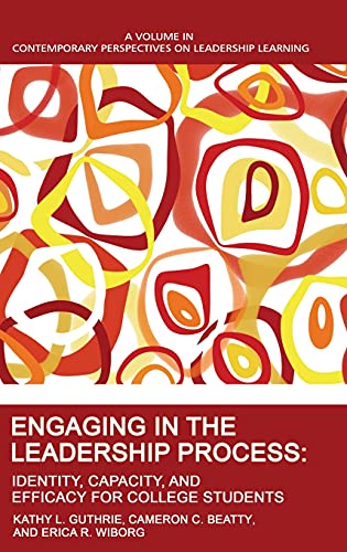Imagen de archivo de Engaging in the Leadership Process: Identity, Capacity, and Efficacy for College Students (Contemporary Perspectives on Leadership Learning) a la venta por Lucky's Textbooks