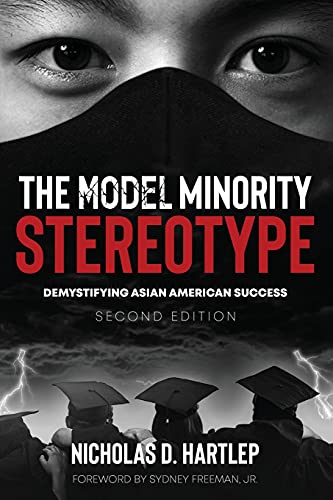 Stock image for The Model Minority Stereotype: Demystifying Asian American Success (Second Edition) for sale by Book Deals