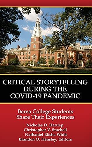 9781648025501: Critical Storytelling During the COVID-19 Pandemic: Berea College Students Share their Experiences