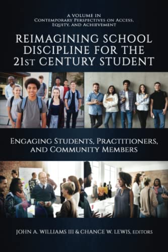 Stock image for Reimagining School Discipline for the 21st Century Student : Engaging Students, Practitioners, and Community Members for sale by GreatBookPrices