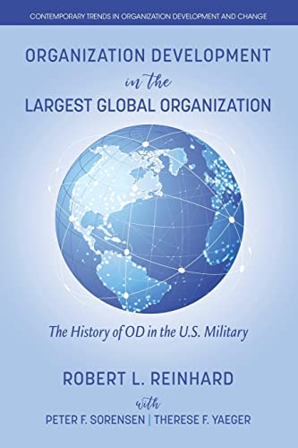 Imagen de archivo de Organization Development in the Largest Global Organization: The History of OD in the U.S. Military (Contemporary Trends in Organization Development and Change) a la venta por Lucky's Textbooks