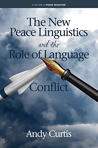 Stock image for The New Peace Linguistics and the Role of Language in Conflict (Peace Education) for sale by GF Books, Inc.