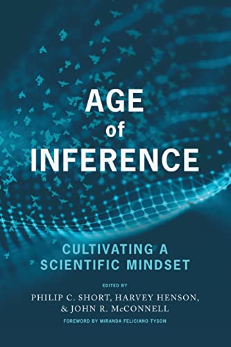 Stock image for Age of Inference: Cultivating a Scientific Mindset for sale by GF Books, Inc.