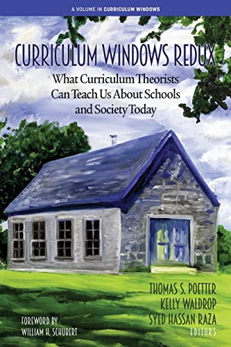 Stock image for Curriculum Windows Redux: What Curriculum Theorists Can Teach Us About Schools and Society Today for sale by WorldofBooks