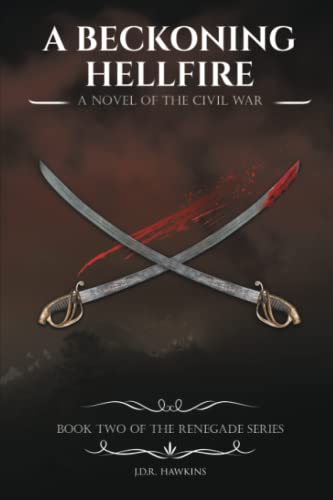 Imagen de archivo de A Beckoning Hellfire: A Novel of the Civil War a la venta por ThriftBooks-Dallas