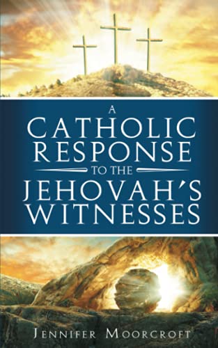 Stock image for A Catholic Response to the Jehovahs Witnesses for sale by Brit Books