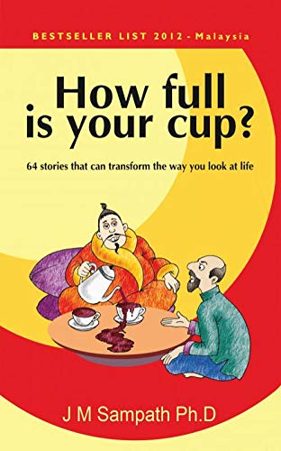 Stock image for How Full Is Your Cup?: 64 Stories That Can Transform the Way You Look at Life for sale by Books Unplugged