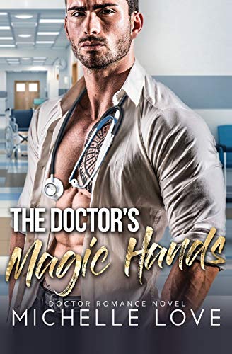 Beispielbild fr The Doctor's Magic Hands: Doctor Romance Novel zum Verkauf von ThriftBooks-Atlanta