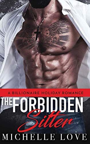 Beispielbild fr The Forbidden Sitter: A Billionaire Holiday Romance (Nightclub Sins) zum Verkauf von Redux Books