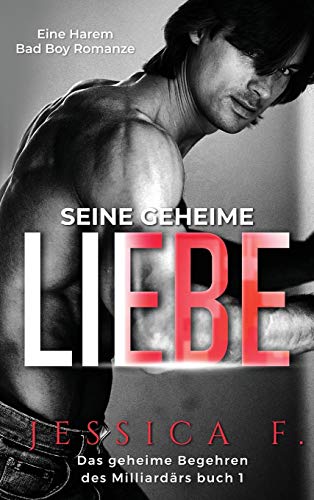 Stock image for Seine geheime Liebe: Eine Harem Bad Boy Romanze for sale by ThriftBooks-Dallas