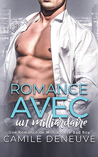 Beispielbild fr Romance avec un milliardaire: Romance de Milliardaire (French Edition) zum Verkauf von Big River Books