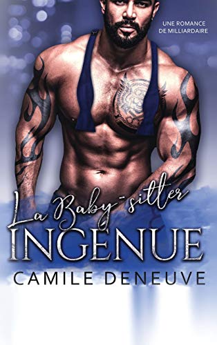 Beispielbild fr La Baby-sitter ing nue: Romance de Milliardaire (1) (Les Rois Du Nightclub) zum Verkauf von WorldofBooks