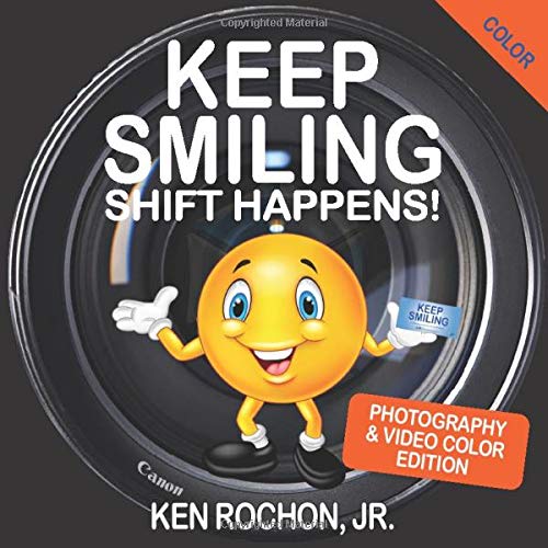 Stock image for Keep Smiling Photography & Video Color Edition for sale by Revaluation Books