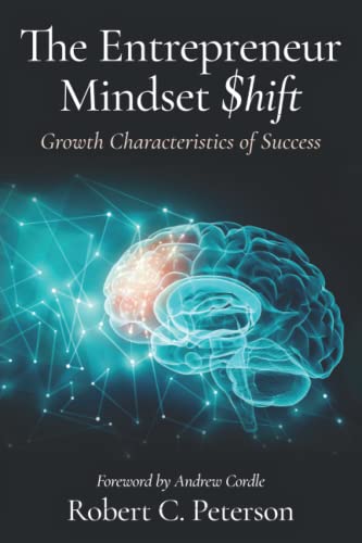 Beispielbild fr The Entrepreneur Mindset Shift: Growth Characteristics of Success zum Verkauf von -OnTimeBooks-