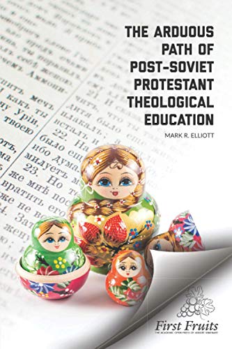 Stock image for The Arduous Path of Post-Soviet Protestant Theological Education for sale by ThriftBooks-Atlanta