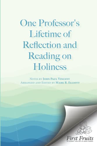 Beispielbild fr One Professor's Lifetime of Reflection and Reading on Holiness zum Verkauf von GF Books, Inc.