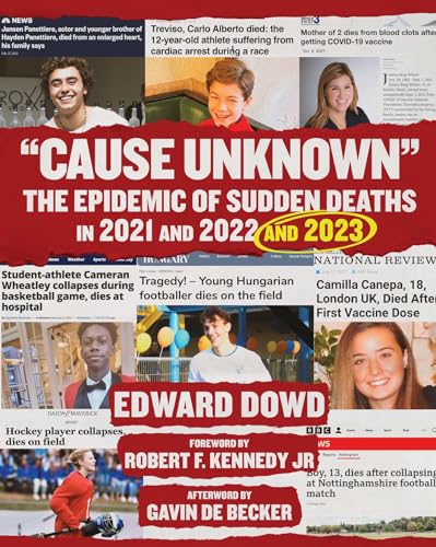 Stock image for Cause Unknown": The Epidemic of Sudden Deaths in 2021 & 2022 & 2023 (Children s Health Defense) for sale by Lakeside Books