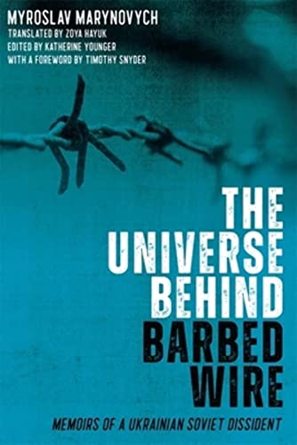 Beispielbild für The Universe Behind Barbed Wire: Memoirs of a Ukrainian Soviet Dissident (Rochester Studies in East and Central Europe, 26) zum Verkauf von Buchpark