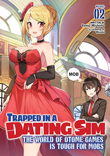 Stock image for Trapped in a Dating Sim: The World of Otome Games is Tough for Mobs (Light Novel) Vol. 2 for sale by HPB-Diamond