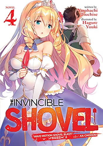 Beispielbild fr The Invincible Shovel (Light Novel) Vol. 4 zum Verkauf von Bellwetherbooks