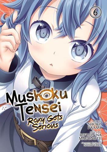 Stock image for Mushoku Tensei: Roxy Gets Serious Vol. 6 for sale by ThriftBooks-Dallas