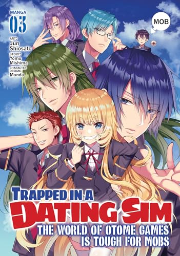 Trapped in a Dating Sim: The World of Otome Games is Tough for Mobs (Manga)  Vol. 1 by Yomu Mishima, Jun Shiosato, Paperback