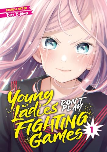 Stock image for Young Ladies Don't Play Fighting Games Vol. 1 for sale by Half Price Books Inc.