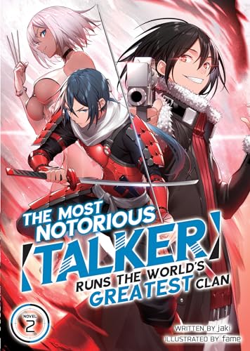 Stock image for The Most Notorious "Talker" Runs the World's Greatest Clan (Light Novel) Vol. 2 for sale by Bellwetherbooks