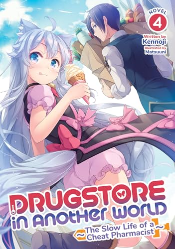 Stock image for Drugstore in Another World: The Slow Life of a Cheat Pharmacist (Light Novel) Vol. 4 for sale by Goodwill