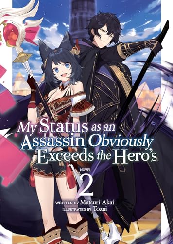 Stock image for My Status as an Assassin Obviously Exceeds the Hero's (Light Novel) Vol. 2 for sale by Better World Books