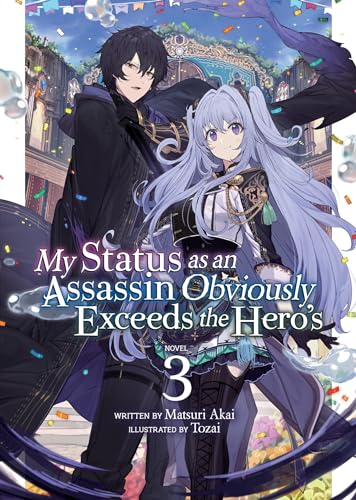 Stock image for My Status as an Assassin Obviously Exceeds the Hero's (Light Novel) Vol. 3 for sale by Bellwetherbooks