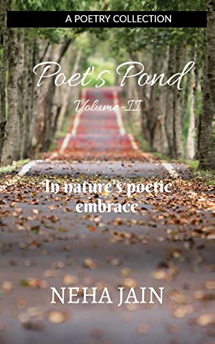 Stock image for Poet's Pond Volume-II: In nature's poetic embrace for sale by Lucky's Textbooks
