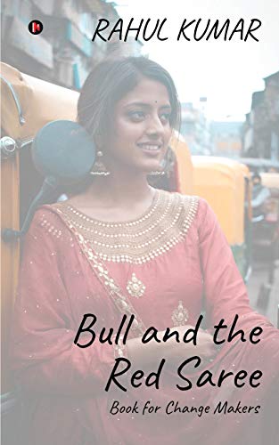 Imagen de archivo de Bull and the Red Saree: Book for Change Makers a la venta por Books Unplugged