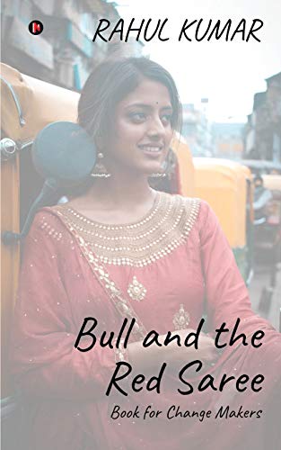 Stock image for Bull and the Red Saree: Book for Change Makers for sale by GF Books, Inc.