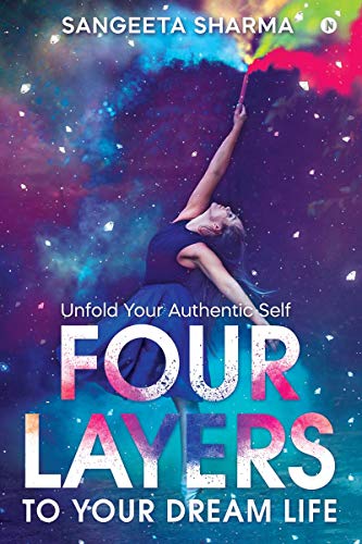 9781648287428: Four Layers to Your Dream Life: Unfold Your Authentic Self