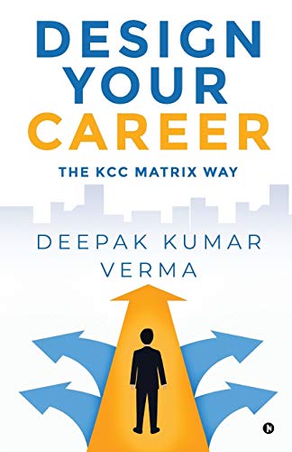 Imagen de archivo de Design Your Career: The KCC Matrix Way a la venta por GF Books, Inc.