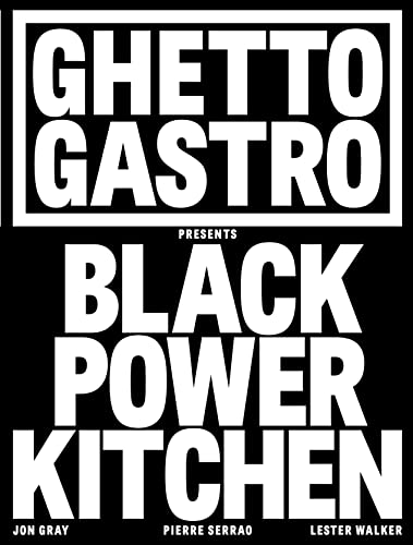 Imagen de archivo de Ghetto Gastro Presents Black Power Kitchen a la venta por BooksRun