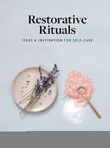 Imagen de archivo de Restorative Rituals: Ideas and Inspiration for Self-Care a la venta por BooksRun