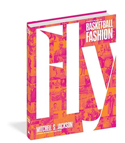 Beispielbild fr Fly: The Big Book of Basketball Fashion zum Verkauf von BooksRun