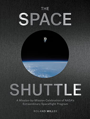 Beispielbild fr The Space Shuttle: A Mission-by-Mission Celebration of NASA's Extraordinary Spaceflight Program zum Verkauf von BooksRun