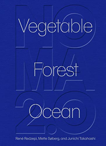 Beispielbild fr Noma 2. 0 : Vegetable, Forest, Ocean zum Verkauf von Better World Books