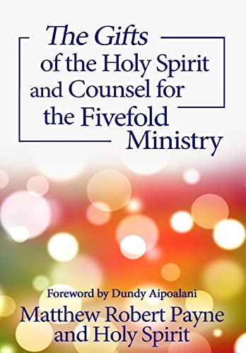 Stock image for The Gifts of the Holy Spirit and Counsel for the Fivefold Ministry (Intimate Conversations with the Holy Spirit) for sale by Lucky's Textbooks