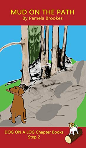 9781648310133: Mud On The Path Chapter Book: Sound-Out Phonics Books Help Developing Readers, including Students with Dyslexia, Learn to Read (Step 2 in a Systematic ... Books) (6) (Dog on a Log Chapter Books)