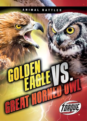 Imagen de archivo de Golden Eagle vs. Great Horned Owl (Animal Battles) a la venta por Goodwill Books