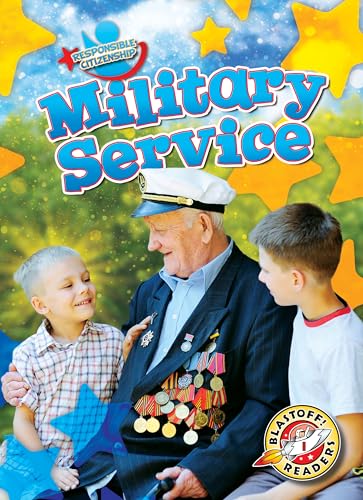 Stock image for Military Service (Responsible Citizenship: Blastoff! Readers, Level 1) for sale by HPB-Ruby