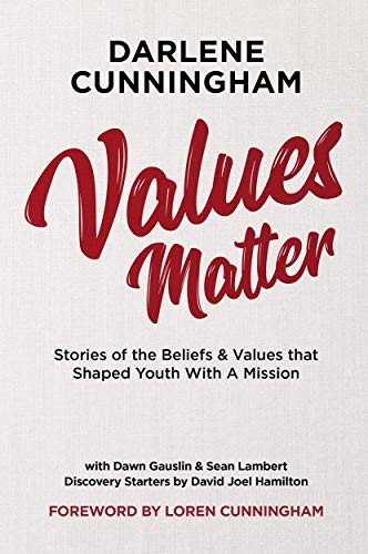 Stock image for Values Matter: Stories of the Beliefs Values That Shaped Youth With a Mission for sale by Goodwill of Colorado