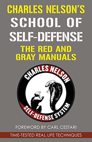 Imagen de archivo de Charles Nelson's School Of Self-defense: The Red and Gray Manuals a la venta por GreatBookPrices
