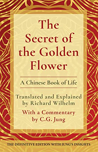 Imagen de archivo de The Secret of the Golden Flower: A Chinese Book of Life a la venta por GF Books, Inc.