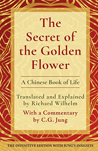 Stock image for The Secret of the Golden Flower: A Chinese Book of Life for sale by GreatBookPrices